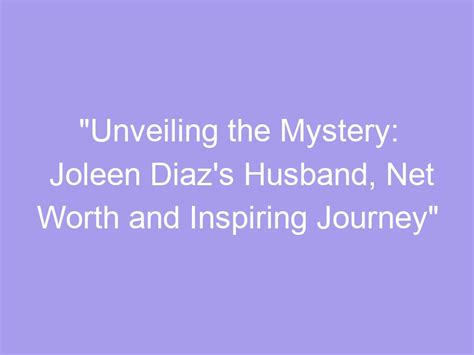Unveiling Carmen Diaz: A Fascinating Journey through Mystery and Revelation