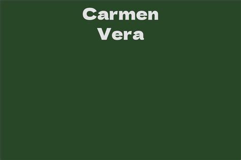 Unveiling Carmen Vera's Net Worth and Assets