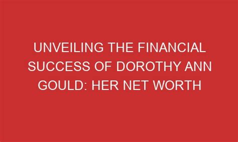 Unveiling Dorothy's Financial Success: Triumph in the Entertainment Industry