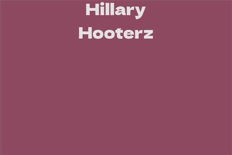 Unveiling Hillary Hooterz's Age and the Milestones of Her Career