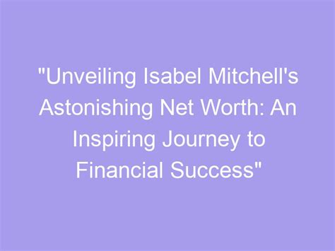 Unveiling Isabell Cat's Financial Success
