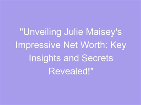 Unveiling Julie Sandberg's Impressive Fortune and Achievements