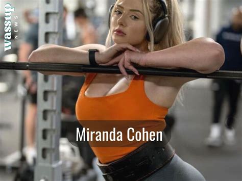 Unveiling Miranda Cohen's Age, Height, and Figure