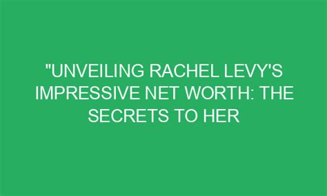 Unveiling Rachel Love's Impressive Financial Status