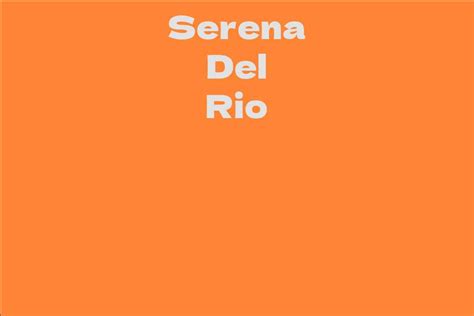 Unveiling Serena Del Rio's Wealth and Lavish Lifestyle