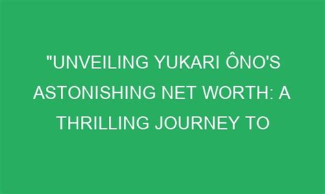 Unveiling Yukari Ono's Financial Success