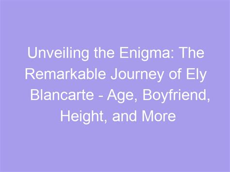 Unveiling the Enigma: Age, Stature, and Personal Journey