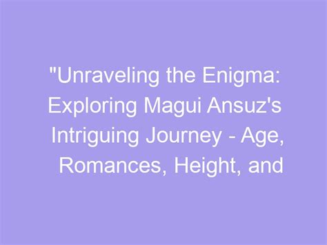 Unveiling the Enigma of Time: Exploring the Journey of Age