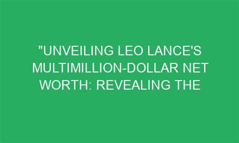 Unveiling the Financial Success of Leo Saionji: Revealing the Wealth Behind the Personality