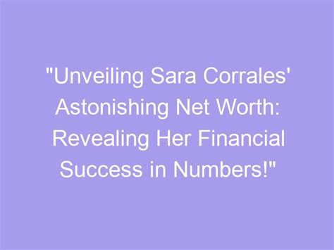 Unveiling the Financial Success of Sara Helen: A Flourishing Career in the Entertainment Industry