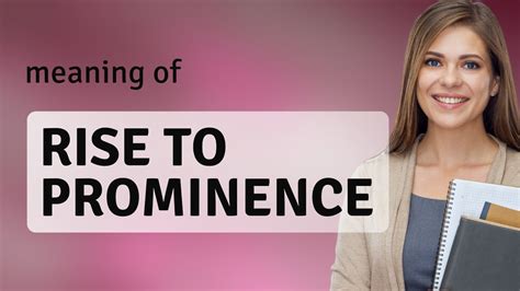Unveiling the Journey to Prominence
