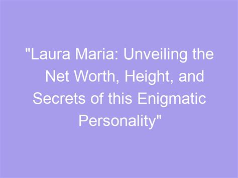 Unveiling the Secrets: Discovering the Enigmatic Personality of Griffin Maria