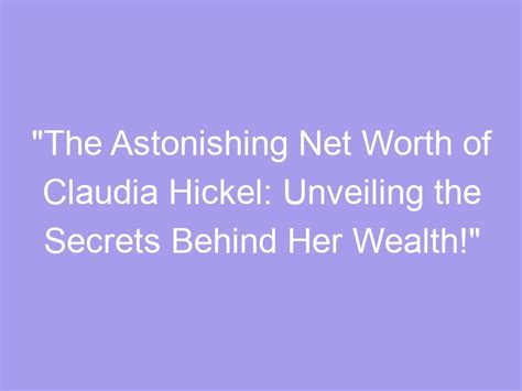 Unveiling the Secrets Behind Lulu Pretel's Astonishing Wealth