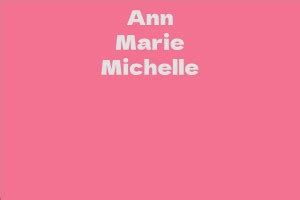 Unveiling the Surprising Truth About Ann Marie Michelle's Actual Age