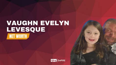 Vaughn Evelyn Levesque: A Biography of Triumph