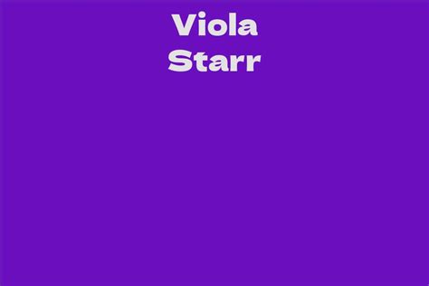 Viola Starr's Wealth