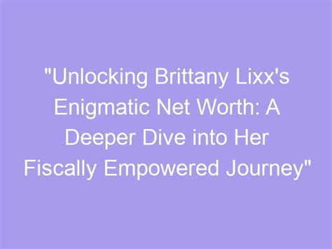 Who is the Enigmatic Brittany Vixen? Intriguing Insight into Her Persona